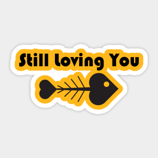 Still Loving You Black Sticker